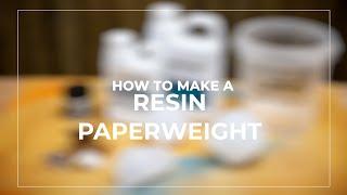 How  to make a Resin Paperweight