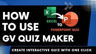 How to Use Excel to PowerPiont (Gv Quiz Maker) - for Creating Quiz with Just One Click