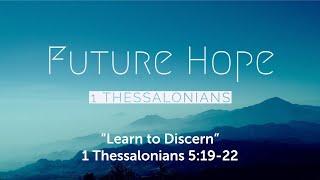 1 Thessalonians 5:19-22 - Learn to Discern