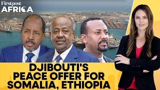 Djibouti Offers Port to Ethiopia to Defuse Tensions With Somalia | Firstpost Africa