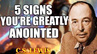 If You Notice These 5 Signs, You're Dangerously Anointed by God | C.S. Lewis 2025