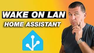 Wake Devices Remotely Using Home Assistant and Wake On LAN | WOL