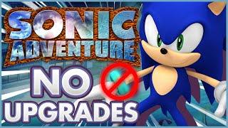 Can You Beat Sonic Adventure With No Upgrades?