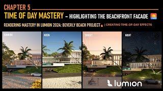 Chapter 5: Time of Day Mastery – Highlighting the Beachfront Facade ️