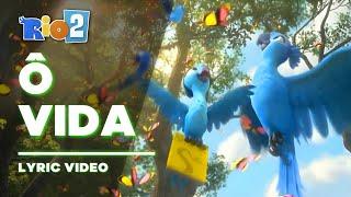 Rio 2 - Ô Vida [Lyric Video / Letra]