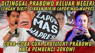 PEMBENCI JOKOWI AUTO KEPANASAN LIHAT GIBRAN BIKIN LAPOR MAS WAPRES, USAHA DONGKEL PRABOWO ???