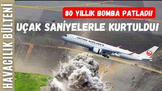 PATLAYAN BOMBADAN MUCİZEVİ KURTULUŞ! (HAVACILIK BÜLTENİ 286)