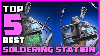 Best Soldering Station in 2024 - Top 5 Soldering Stations Review