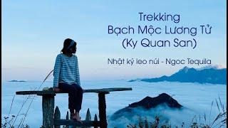 Ngoc Tequila | Bí kíp leo Bạch Mộc Lương Tử cho người yếu sợ độ cao | Trekking Bach Moc Luong Tu