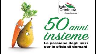 Italia Ortofrutta - 50 anni insieme.