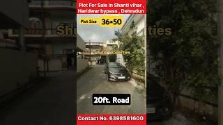 Plot For Sale in Dehradun | Shanti vihar #realestate #propertyforsaleindehradun  #bestlocation