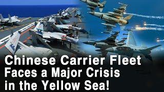 Chinese Carrier Fleet Faces a Major Crisis in the Yellow Sea! (If US troops in Korea withdraw8)