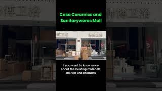 Popular Decoration Materials Market Tour | Casa Ceramics and Sanitarywares Mall. #decorationmaterial