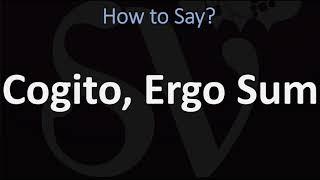 How to Pronounce Cogito Ergo Sum? (CORRECTLY)