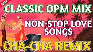 BEST OF CLASSIC OPM LOVE SONGS NONSTOP MIX| CHACHA REMIX | Dj Nieckailla Louise