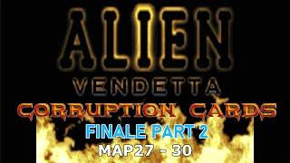 Doom II: Alien Vendetta + Corruption Cards - FINALE PART 2 (MAP27 - MAP30)