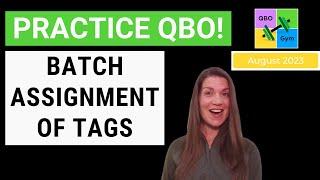 Let's Practice QBO - Batch Assignment of Tags