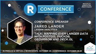 Jared P. Lander -Mapping Ever Larger Data with PostGIS, DuckDB, GeoArrow and deck.gl