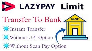 LazyPay Later To Bank Account | Lazy Pay Balance Transfer To Bank | Lazypay To Bank Transfer 2025