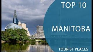 Top 10 Best Tourist Places to Visit in Manitoba | Canada - English