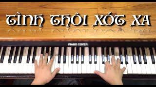 Tình Thôi Xót Xa - Piano Cover