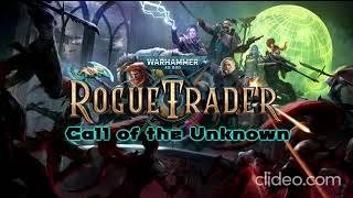 Warhammer 40000 Rogue Trader OST Call of the Unknown extended