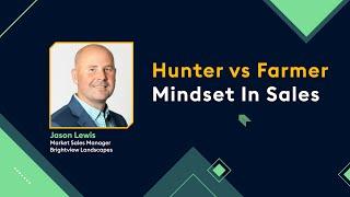 Understanding Hunter vs Farmer Mindset in Sales: What Drives Success