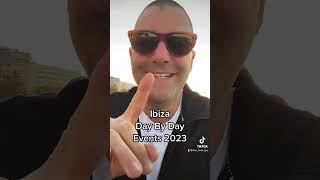 Ibiza 2023 - Day by Day Events