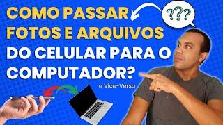 Transferindo arquivos e Fotos de um Celular para um PC e vice-versa - [MÉTODO ATUALIZADO 2024]