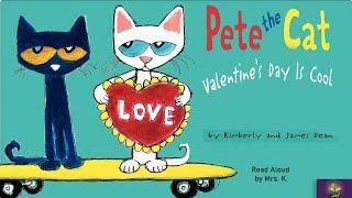 PETE THE CAT: VALENTINE’S DAY IS COOL | A Valentine’s Day Read Aloud Picture Book | Storytime