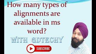 How many types of alignments are available in ms word? FT. #GdTechy #MSWORD (Episode 7)