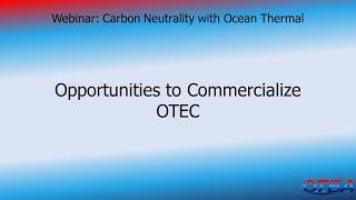 Opportunities to Commercialize OTEC