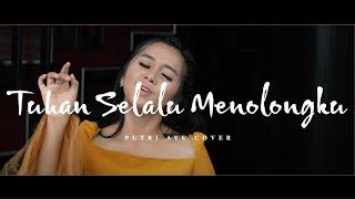 Tuhan Selalu Menolongku - Putri Ayu