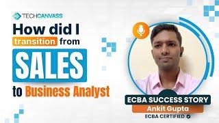 How did I transition from SALES to Business Analyst | Ankit Gupta