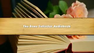 The Bone Collector - Part 01 Audiobook