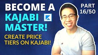 Create Price Tiers in Kajabi! (Day 16 of 50 - Become a Kajabi Master in 50 Days)