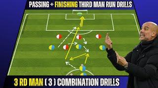 Pep Guardiola - Passing + Finishing Third Man Run Drills  / 3rd Man (3) Combination Drills