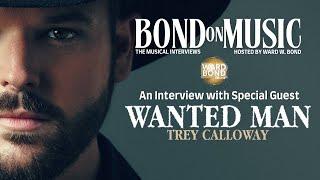 EP 412: Country Recording Artist Trey Calloway talks about his new album WANTED MAN