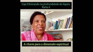 Leitura do livro: O Poder do Agora- cap. 3 Parte 4