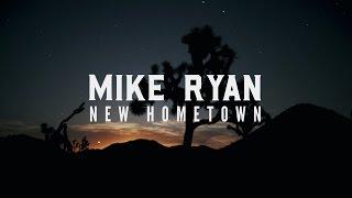 Mike Ryan  - New Hometown (Official Lyric Video)