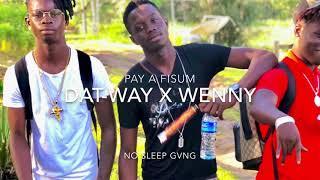 DAT-WAY X WENNY: PAY A FISUM