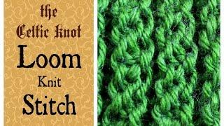 LOOM KNITTING STITCHES  - The Celtic Knot Pattern with Round or Long Loom