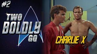 Two Boldly Go - Star Trek TOS S1E2: Charlie X - Review