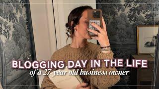 BLOGGING DAY IN THE LIFE | of a 27-Year Old Business Owner