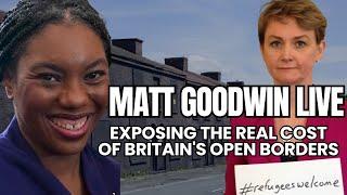 Matt Goodwin LIVE: EXPOSING the Real COST of Britain's OPEN Borders