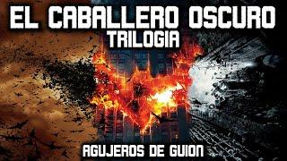 TRILOGÍA EL CABALLERO OSCURO: cosas que no tienen sentido (Errores, agujeros, review y resumen)