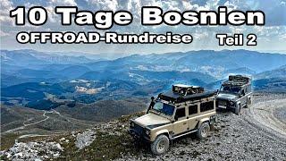 4x4 Offroad Bosnien 10 Tage Rundreise *GPS Koordinaten* - Teil 2/2