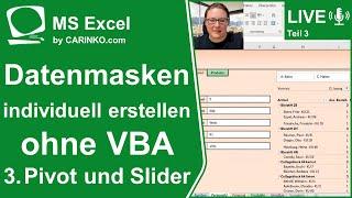 Indra Kohl Live - Datenmasken in Excel erstellen ohne VBA Teil 3 Pivot und Slider - www.carinko.com