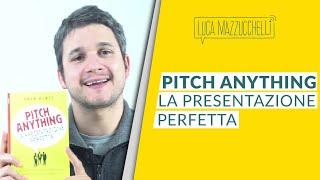 Pitch Anything - la presentazione perfetta - Libri per la mente