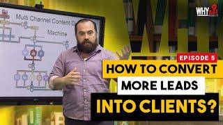 How to convert more leads into clients or customers. Episode 5 Lifecycle Marketing